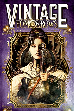 Watch Full Movie :Vintage Tomorrows (2015)