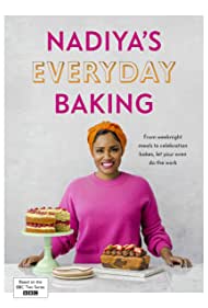 Watch Full TV Series :Nadiyas Everyday Baking (2022)