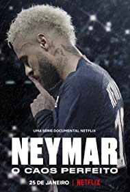 Watch Full TV Series :Neymar The Perfect Chaos (2022)