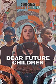 Watch Full Movie :Dear Future Children (2021)