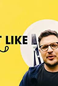 Watch Full TV Series :Eat Like  (2021)