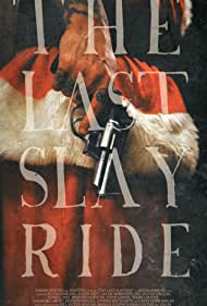 Watch Full Movie :The Last Slay Ride (2022)