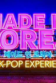 Watch Full TV Series :Made in Korea The K Pop Experience (2024-)