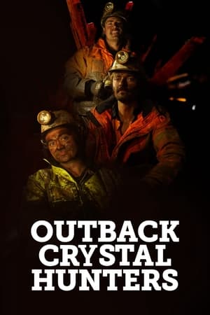 Watch Full TV Series :Outback Crystal Hunters (2024-)