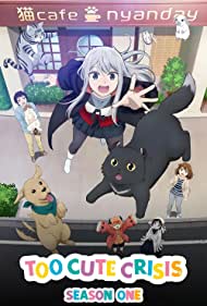 Watch Full TV Series :Too Cute Crisis (2023-)