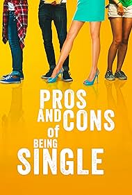 Watch Full Movie :Pros and Cons of Being Single (2023)