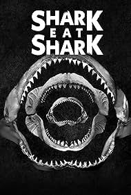 Watch Full Movie :Shark Eat Shark (2023)