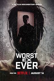 Watch Full TV Series :Worst Ex Ever (2024-)