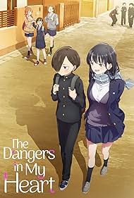 Watch Full TV Series :The Dangers in My Heart (2023-2024)