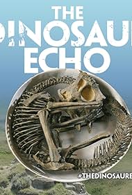 Watch Full Movie :The Dinosaur Echo (2017)