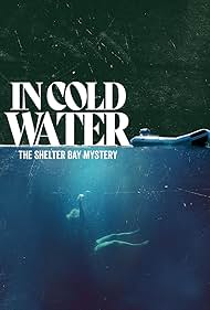 Watch Full TV Series :In Cold Water The Shelter Bay Mystery (2025)