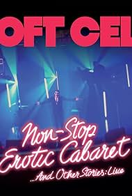 Watch Full Movie :Soft Cell Non Stop Erotic Cabaret And Other Stories Live EXTRAS (2024)