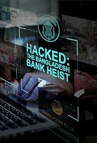 Watch Full Movie :Hacked The Bangladesh Bank Heist (2018)