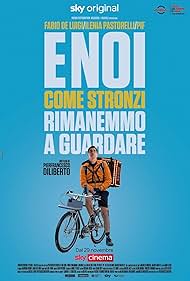 Watch Full Movie :E noi come stronzi rimanemmo a guardare (2021)