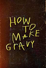 Watch Full Movie :How to Make Gravy (2024)